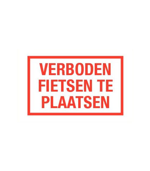 Bord Verboden Fietsen Te Plaatsen 250x400mm Polypropyleen