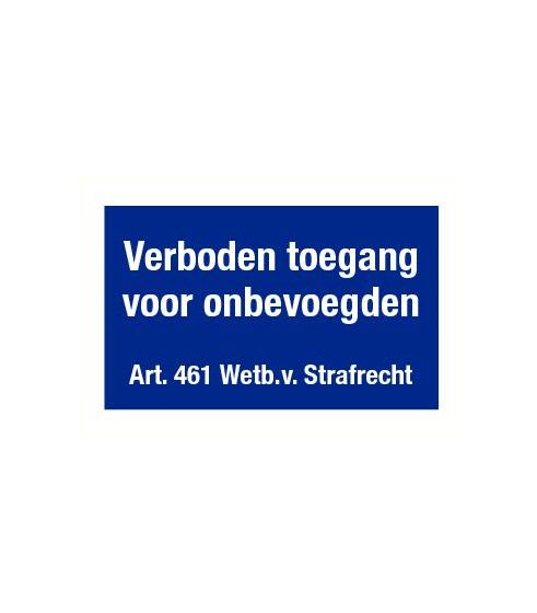 Bord Verboden Toegang Voor Onbevoegden Art. 461 150x300mm Polypropyleen